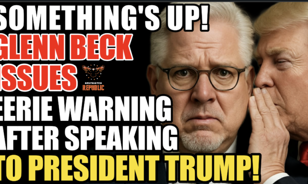 Something’s Up! Glenn Beck Issues Eerie Warning After Speaking To President Trump! 